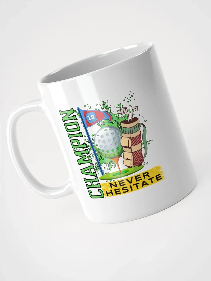 Champion Never Hesitate Golfing Mug product image (2)