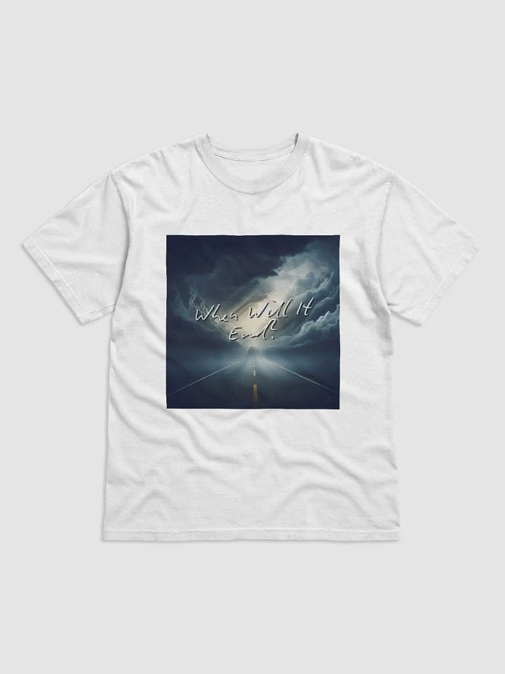 When Will It End Comfort Heavyweight T-Shirt product image (1)