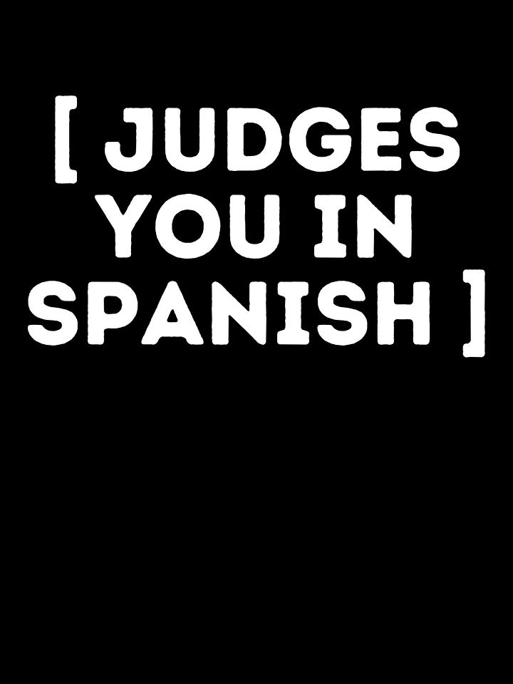 Judges You in Spanish Camiseta Unisex product image (1)