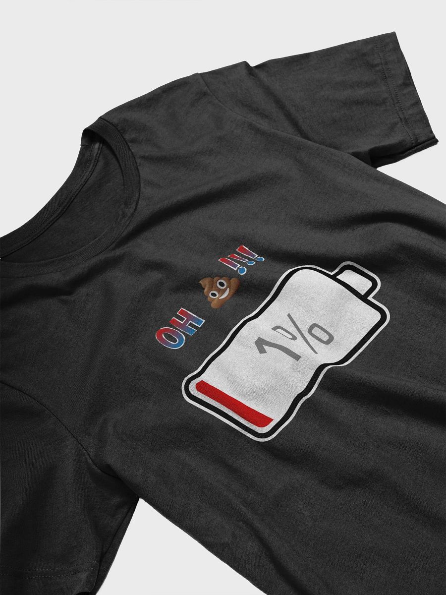 Oh Shit!!! with Battery at 1% T-Shirt product image (3)