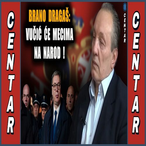 Vučić prelomio! Branko Dragaš otkrio: Pucaće mecima i laserima na narod - jedna će ekipa uhapsiti...

CEO SNIMAK POGLEDAJTE N...