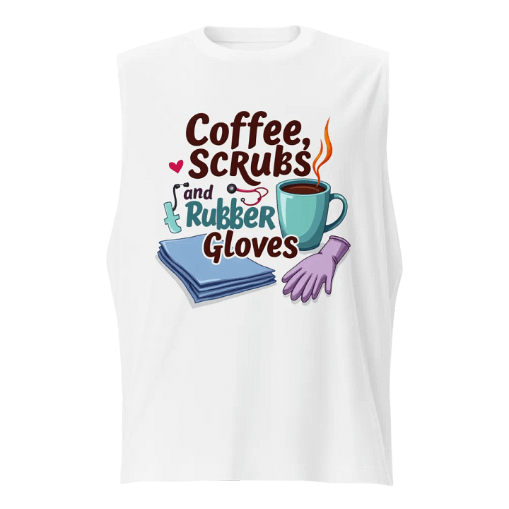 Coffee, Scrubs, and Rubber Gloves Muscle Tank product image (1)