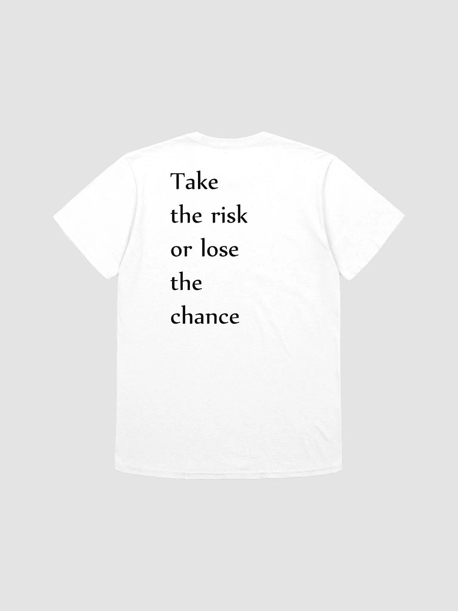 Take the risk or lose the chance - Softstyle T-Shirt product image (1)