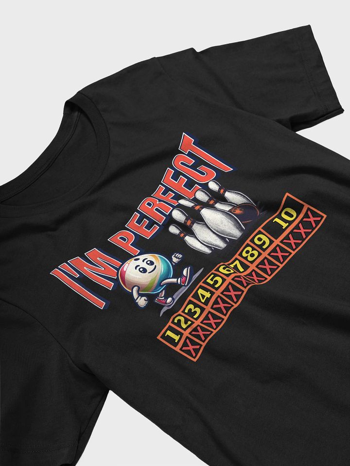 Im Perfect Bowling Strike Ball T-Shirt product image (5)