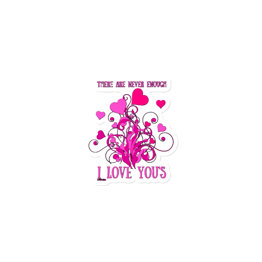 THERE ARE NEVER ENOUGH I LOVE YOU'S product image (1)