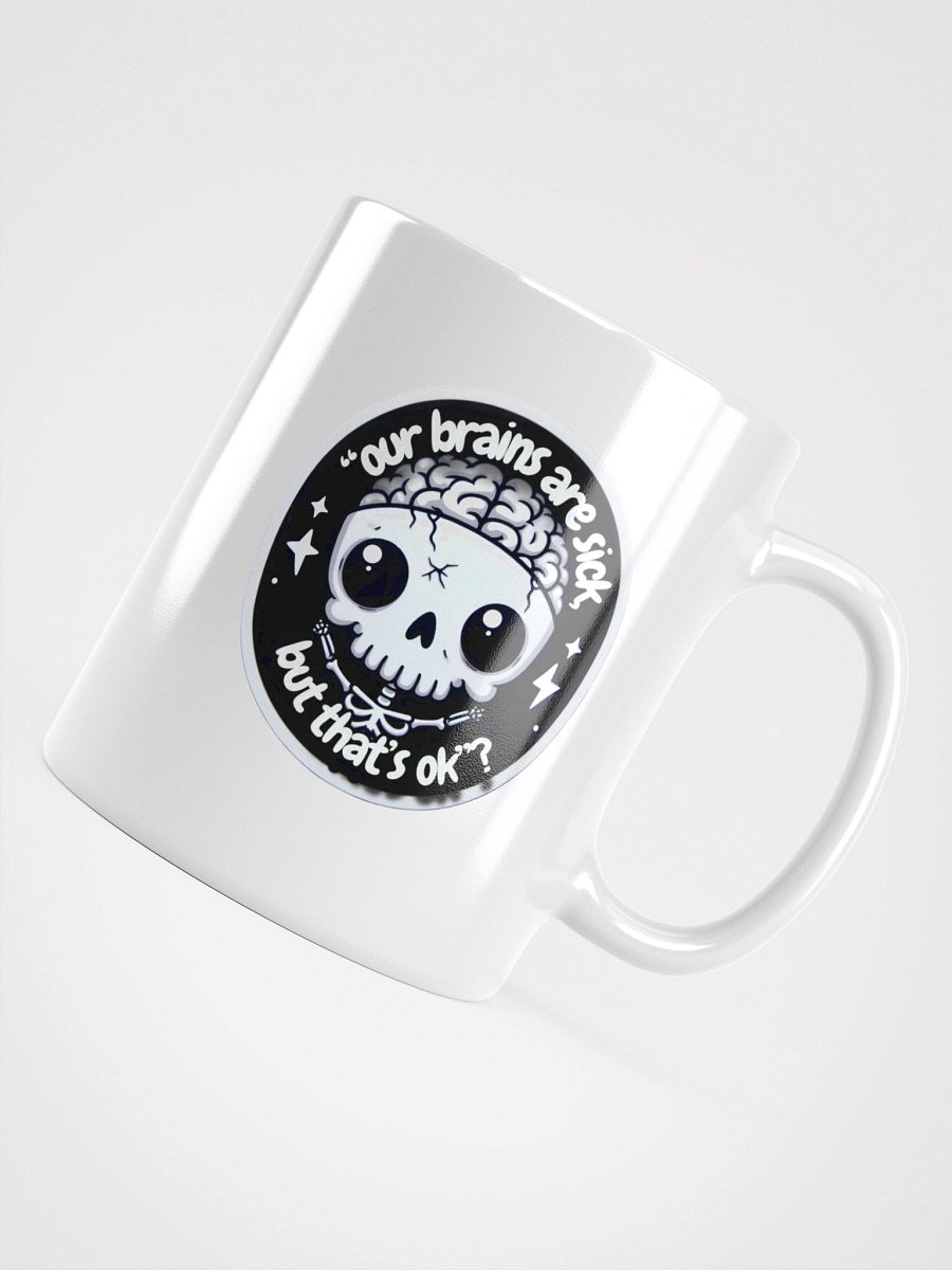 Z's Our brains are sick Cup product image (10)
