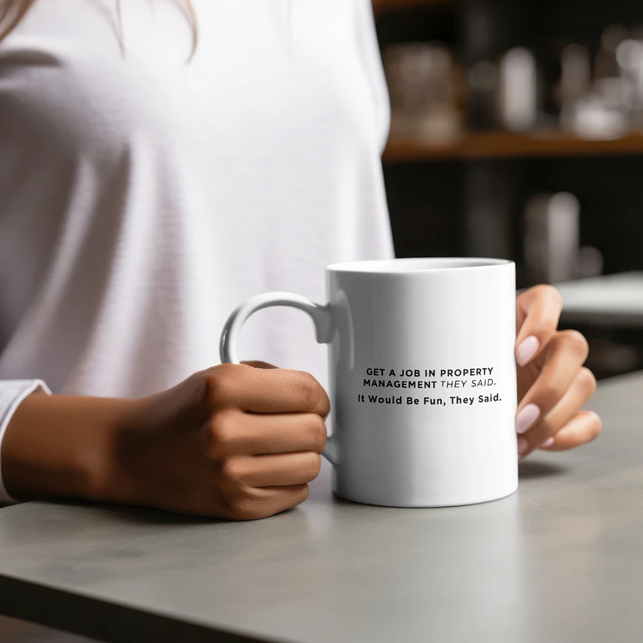 Get a Job In Property Management They Said - Mug product image (1)