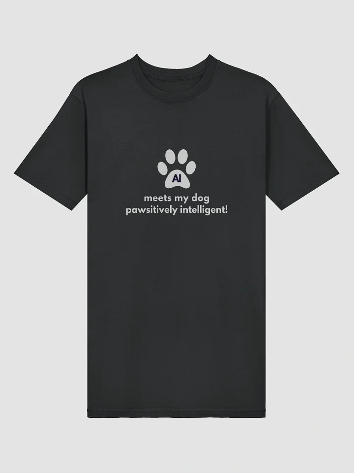 AI meets my dog pawsitively intelligent! (White Design) T-Shirt product image (2)