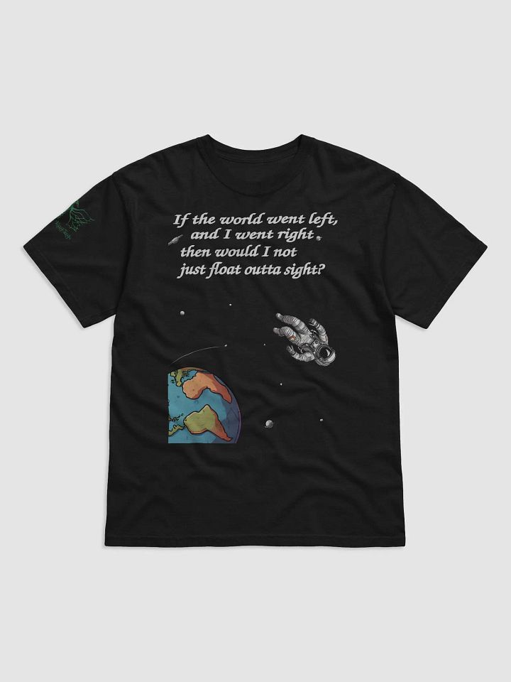 If the world went left T-Shirt product image (1)