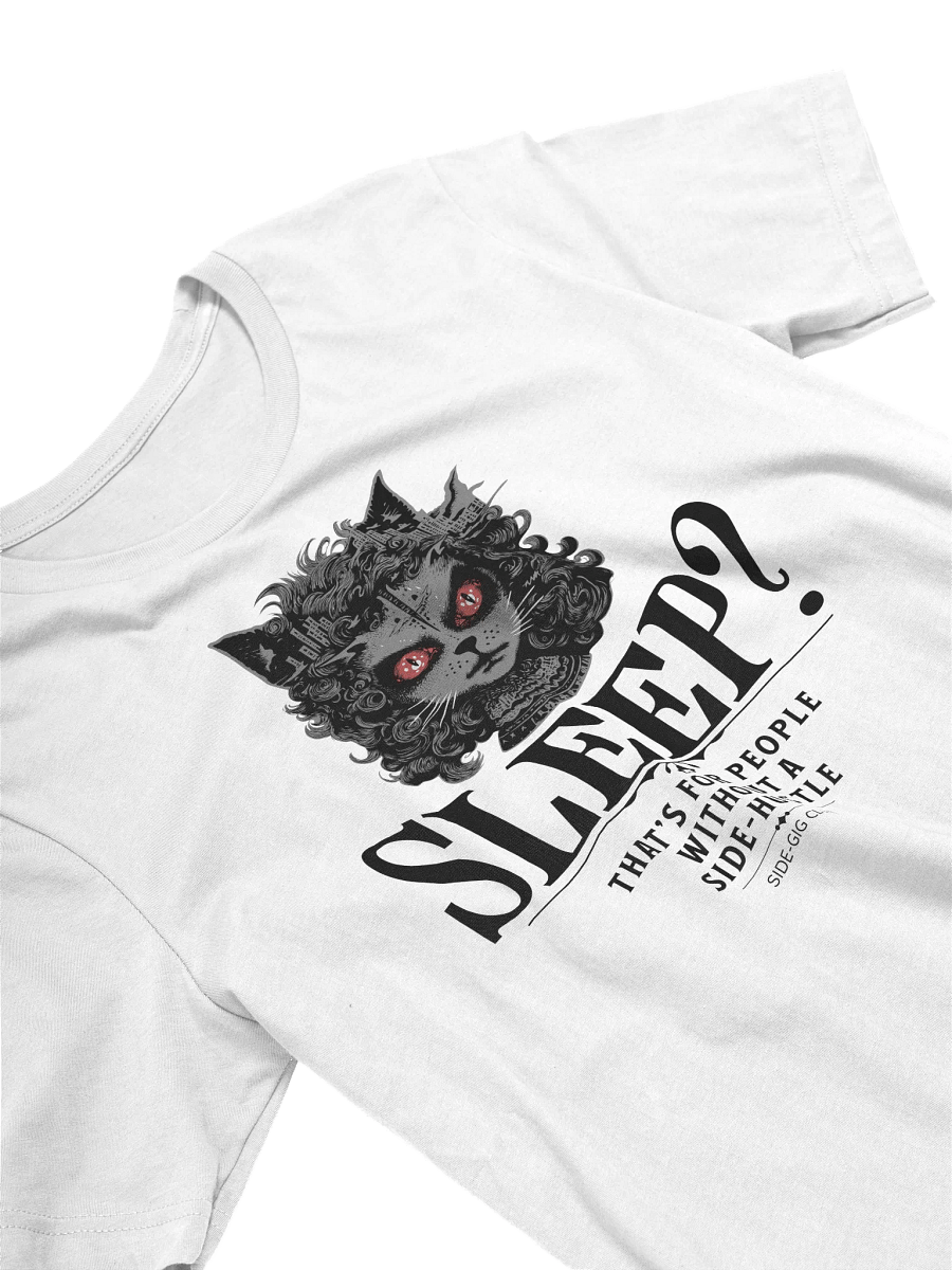 Sleepless Hustle: No Sleep, Just Side-Gigs in Vivid Black T-Shirt product image (6)