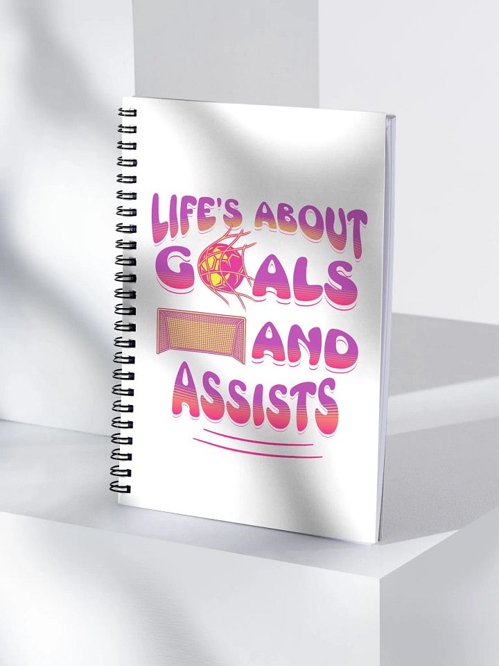 Lifes About Goals And Assists Soccer Spiral Notebook product image (1)