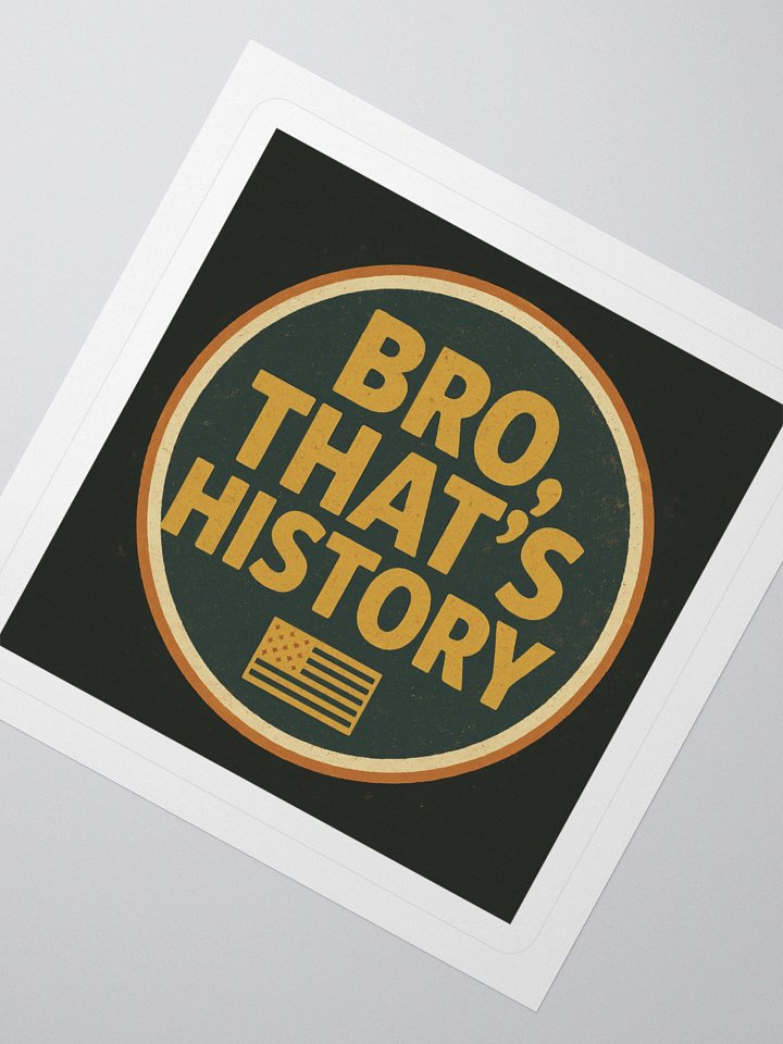 Bro, That's History - U.S.A. Sticker product image (5)