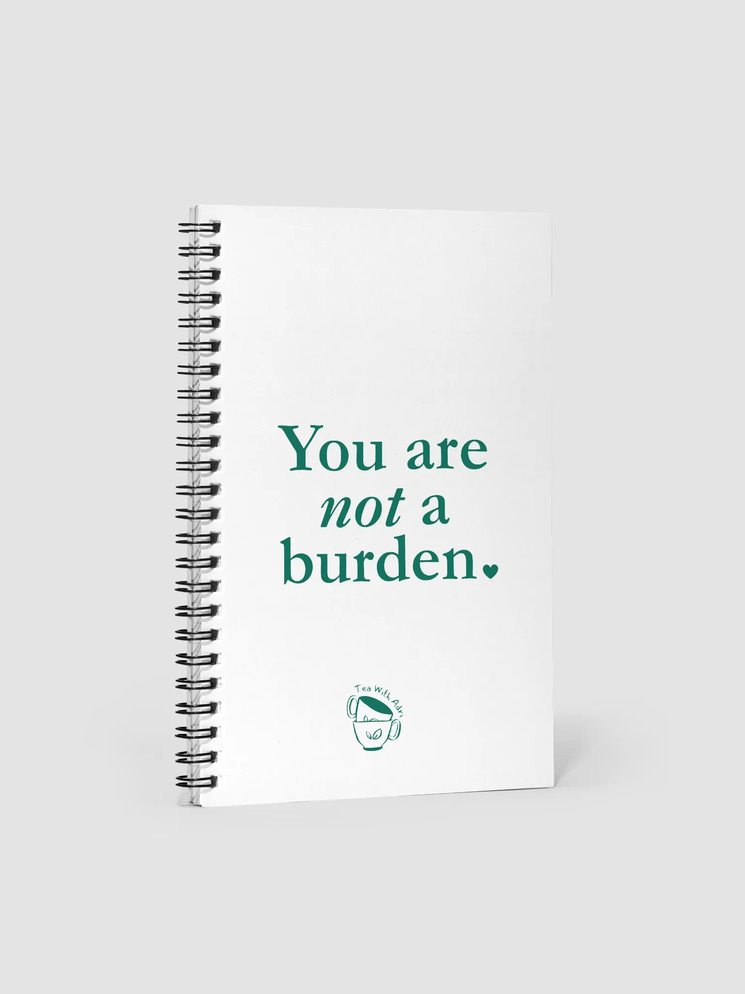 You Are Not A Burden - Spiral Bound Notebook product image (1)