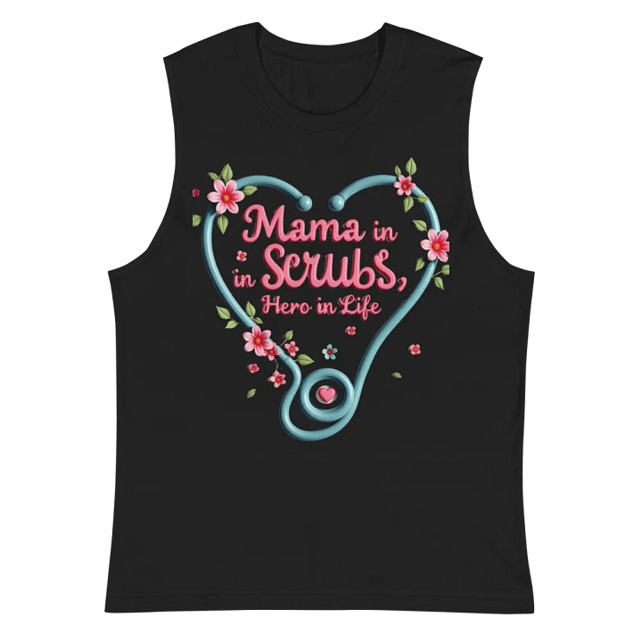 Mama in Scrubs, Hero in Life Muscle Tank product image (3)
