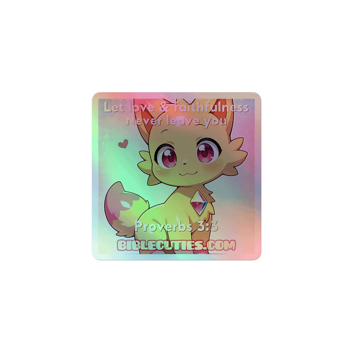 Bible Cuties Lauren- Let love & faithfulness never leave you Holographic Sticker product image (1)