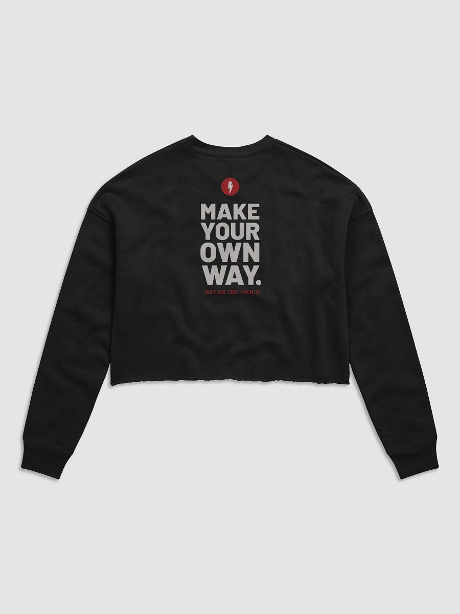 Make Your Own Way - Break the Mold Cropped Hoodie product image (2)