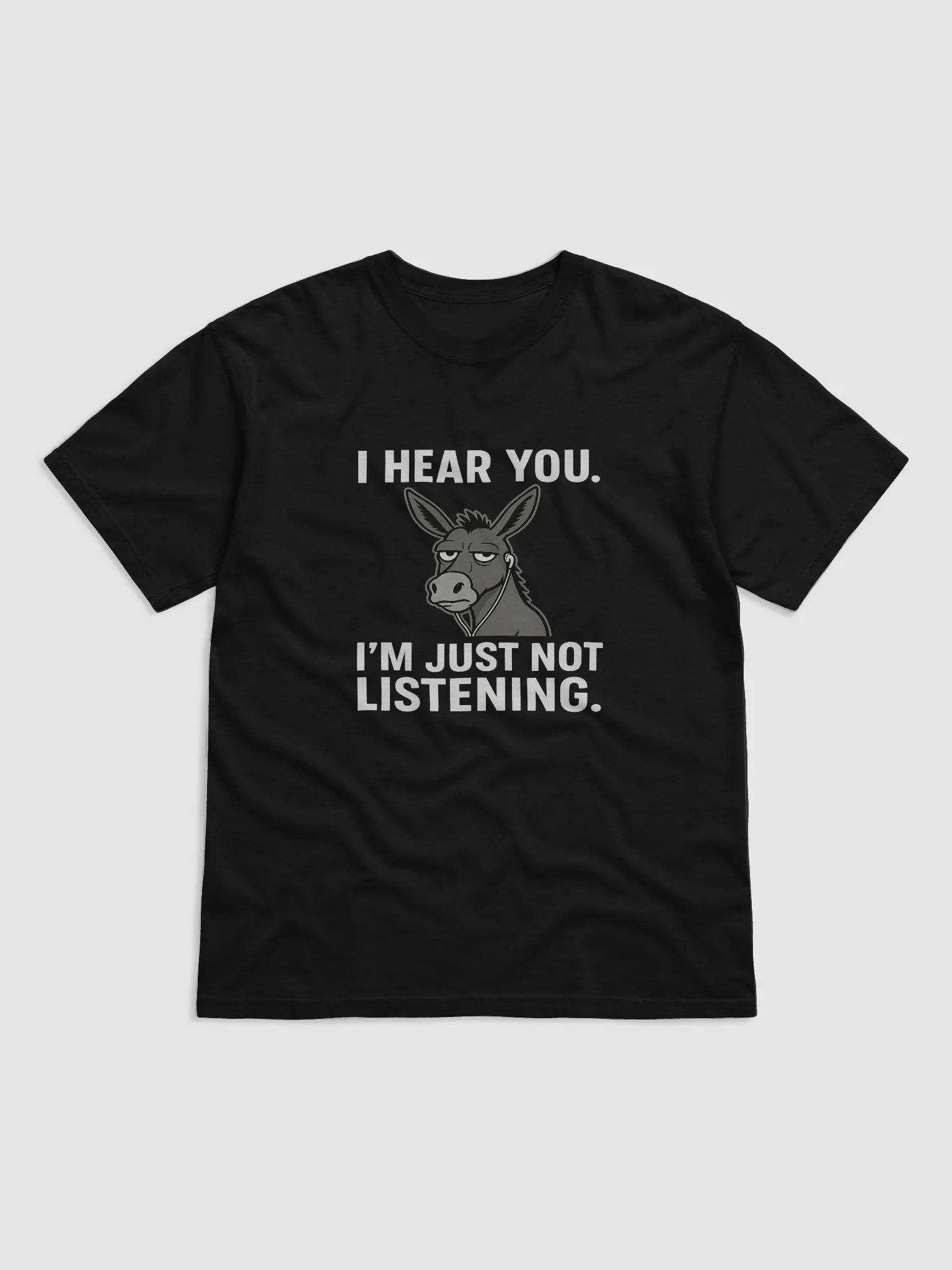 I Hear You – Donkey Sarcasm Tee for Selective Hearing Pros product image (3)