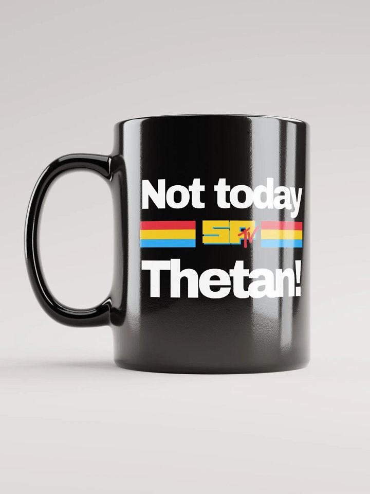 Not Today! SPTV Black Mug product image (1)