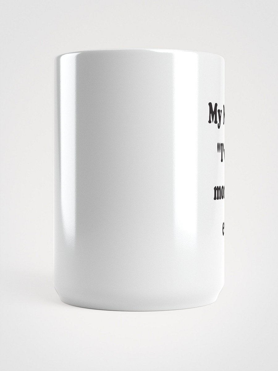 I’ve Forgotten More Than You’ll Ever Learn mug product image (6)