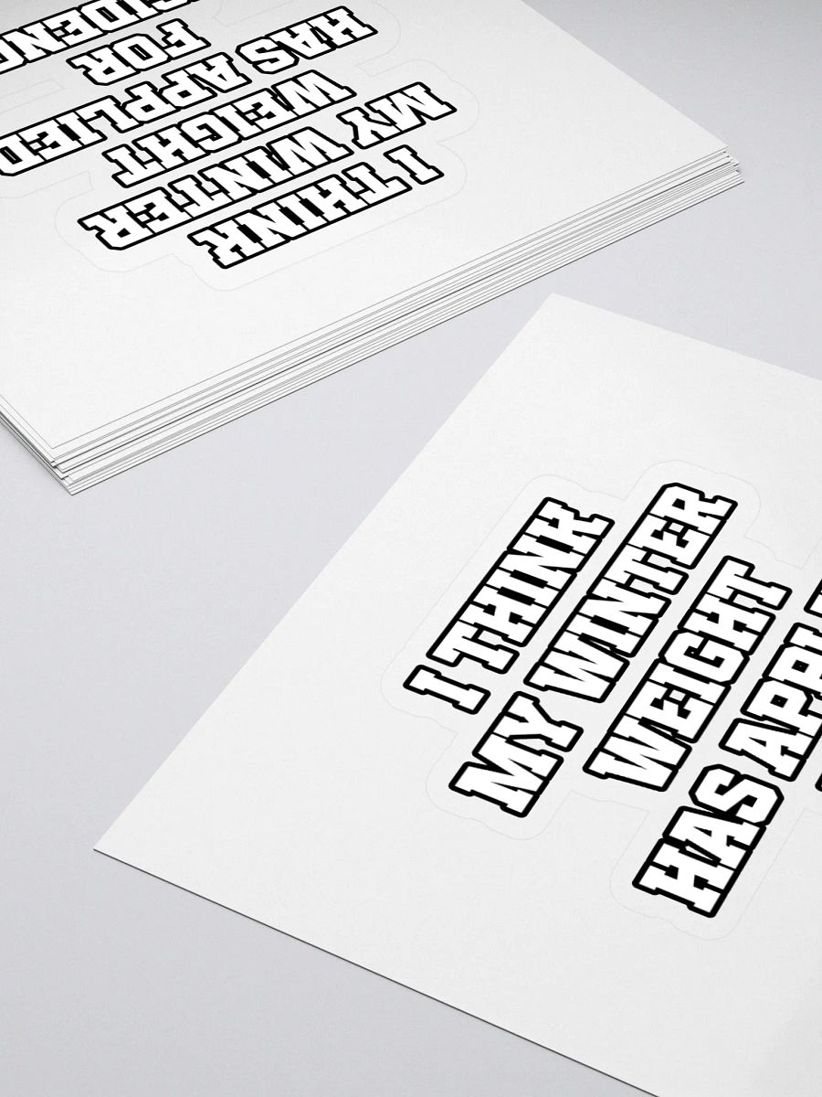 I Think My Winter Weight Has Applied For Residency Sticker product image (4)