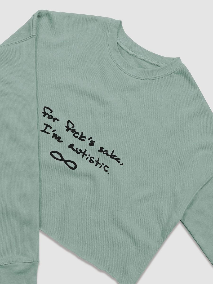 FFS I'm Autistic. cropped crewneck product image (3)