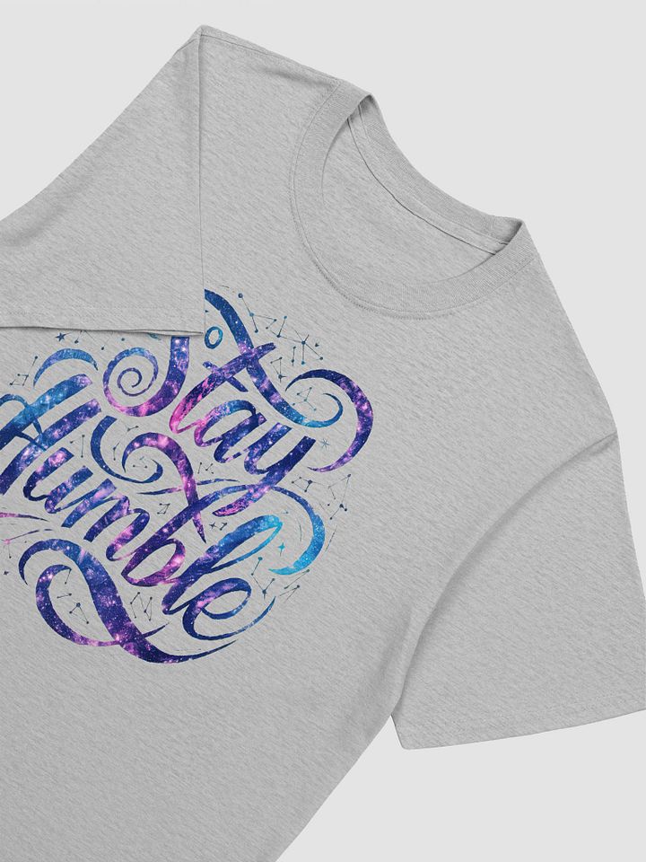 Stay Humble Unisex T-Shirt product image (2)