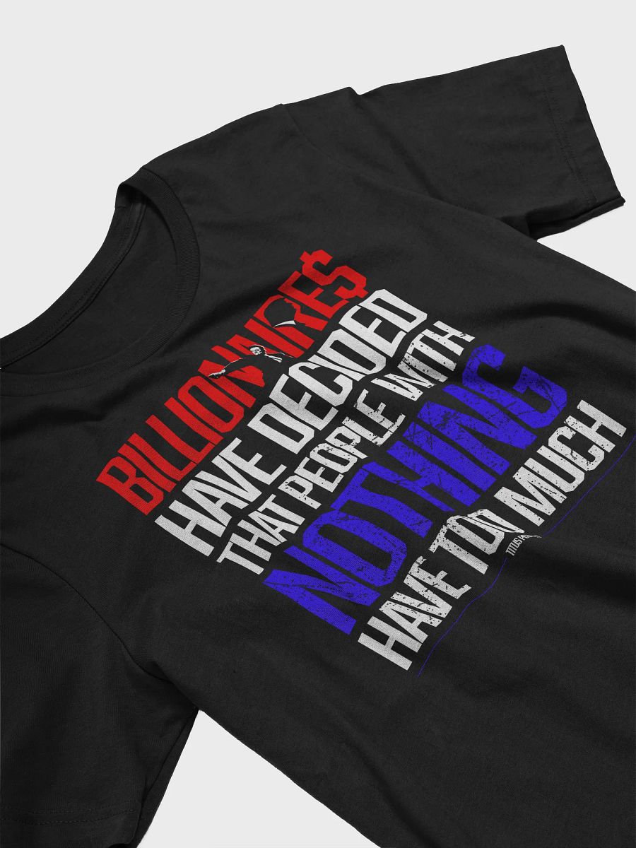 "BILLIONAIRE$ HAVE DECIDED" Titus Podcast T-Shirt product image (20)
