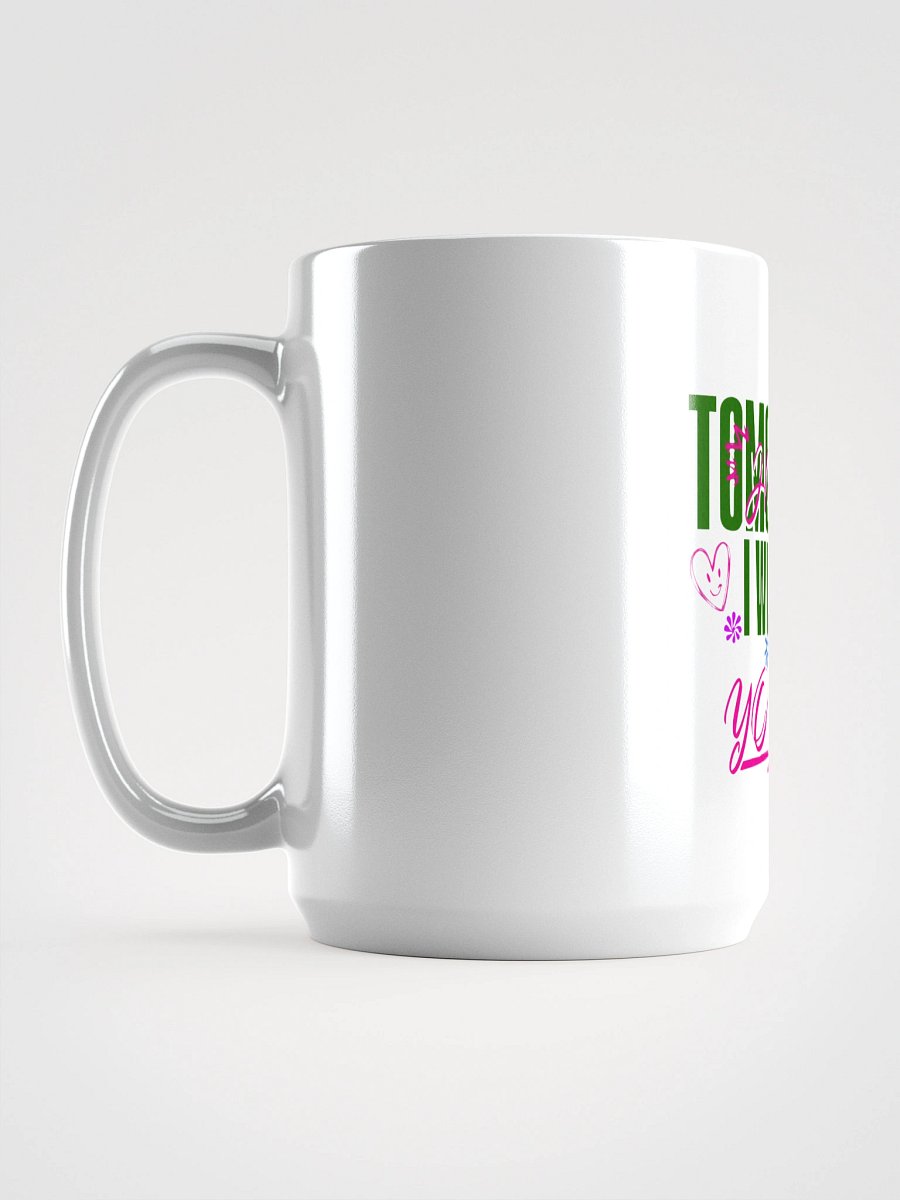 TOMORROW I WILL BE product image (6)