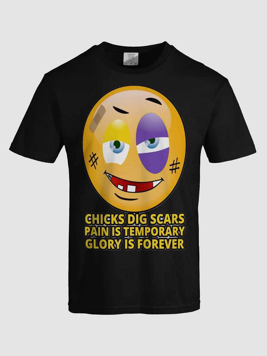 CHICKS DIG SCARS, PAIN IS TEMPORARY, GLORY IS FOREVER product image (66)
