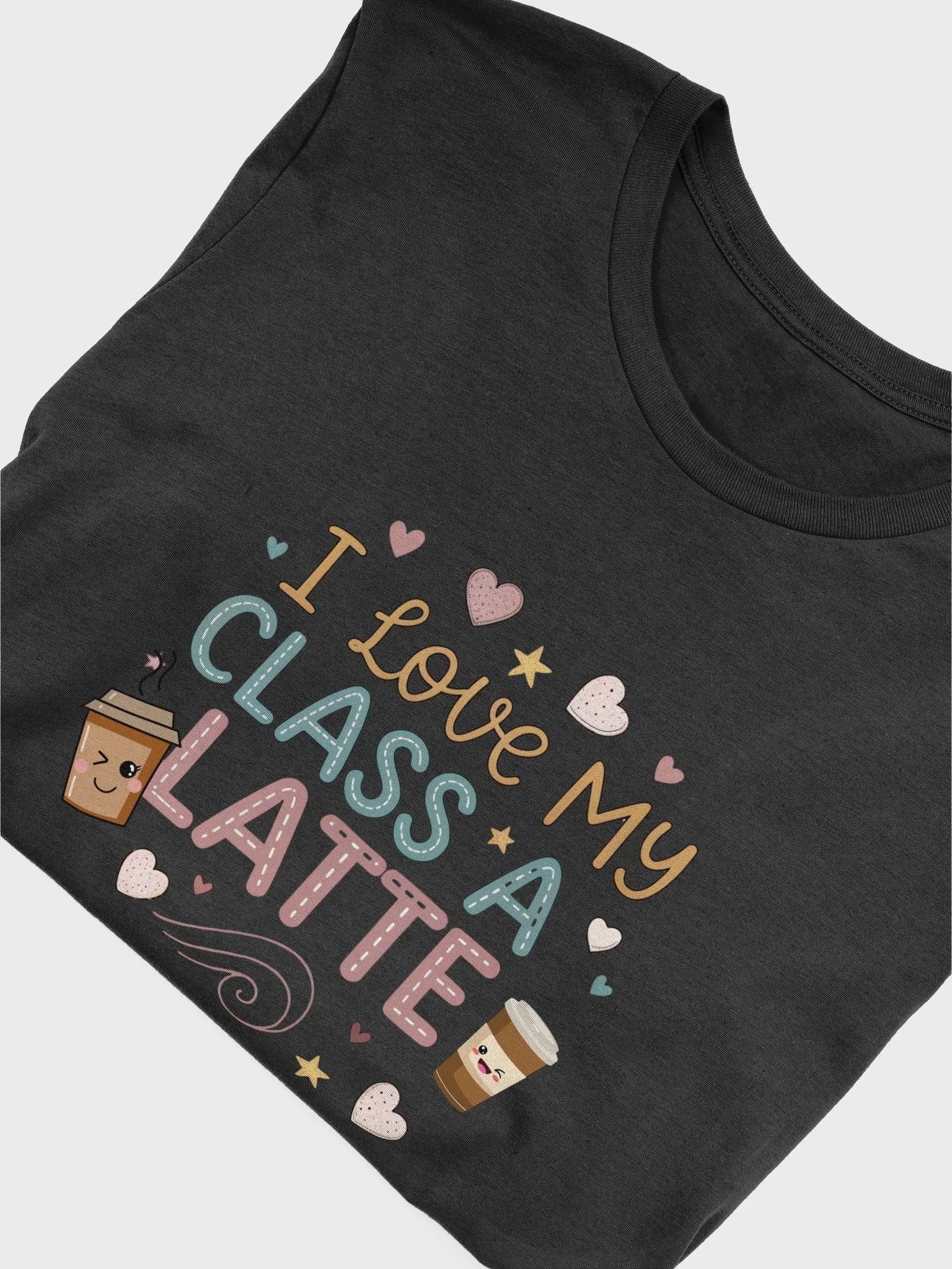 Teacher Appreciation Gift Shirt, Latte Lover Tee, I Love My Class A Latte, Unisex Tshirt, Teacher Thank You Top, Gift fo product image (5)