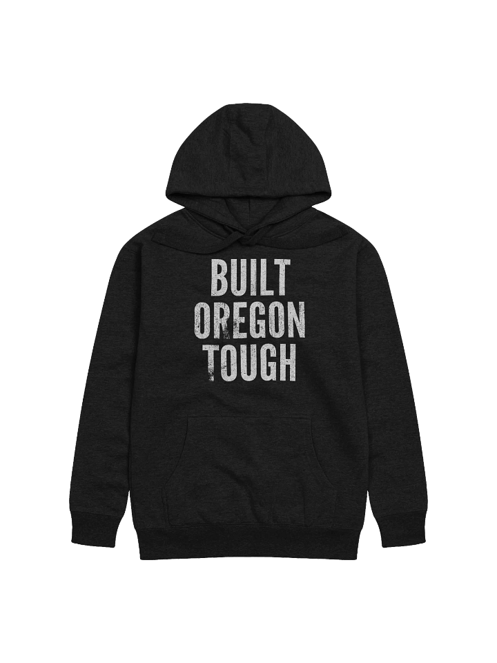 Built Oregon Tough Hoodie product image (1)