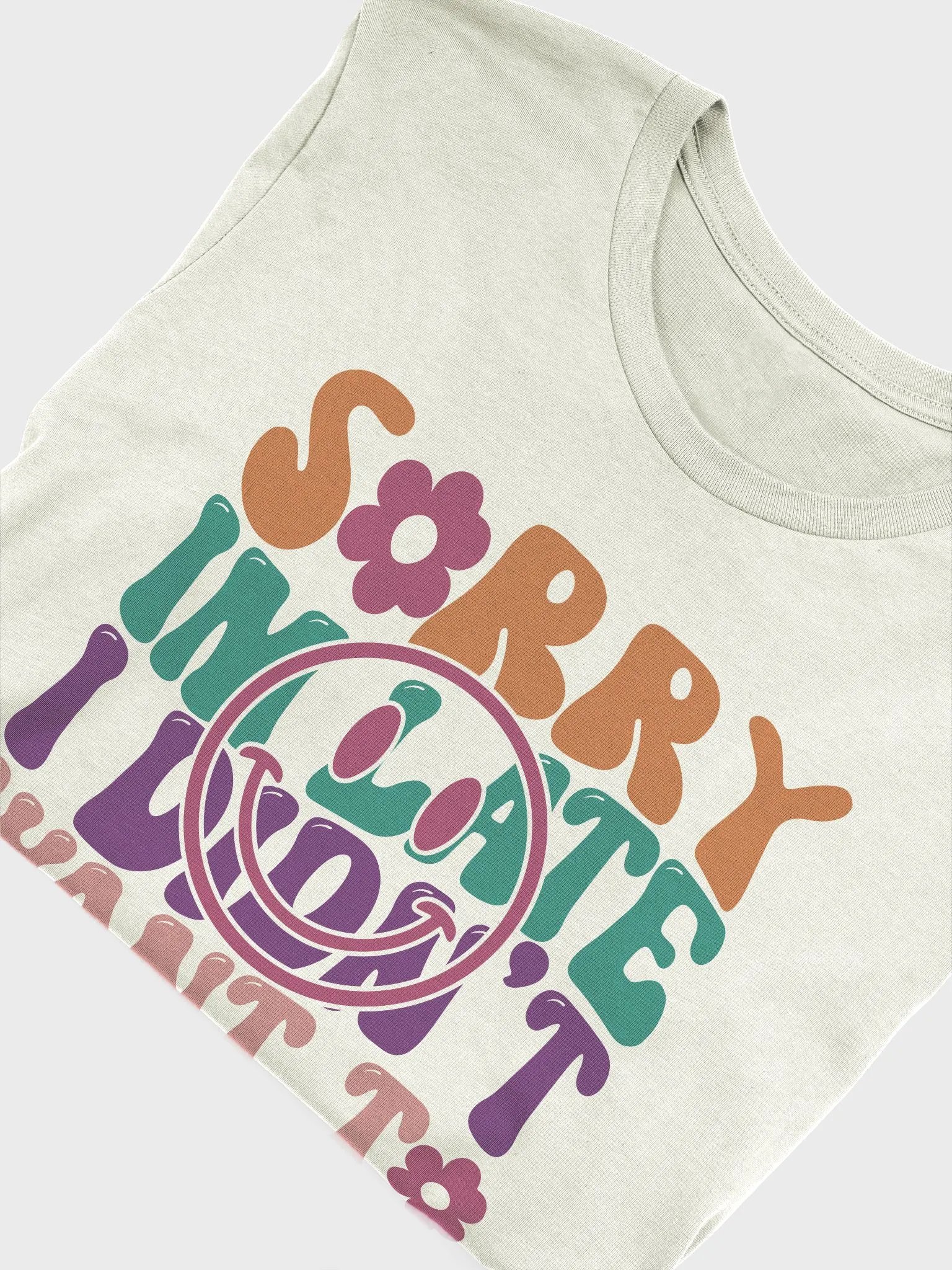 Sarcastic shirt for women, sorry i am late i didn't want to come funny smiley woman T-shirt product image (5)