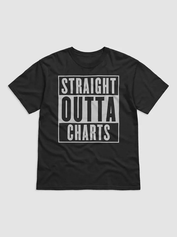 Straight Outta Charts T-Shirt product image (1)
