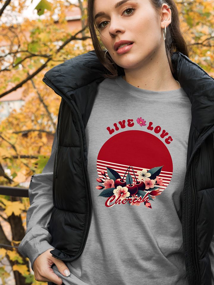 Live Love and Cherish Long Sleeved Tee | Squeeze the Day Cherry Style product image (1)