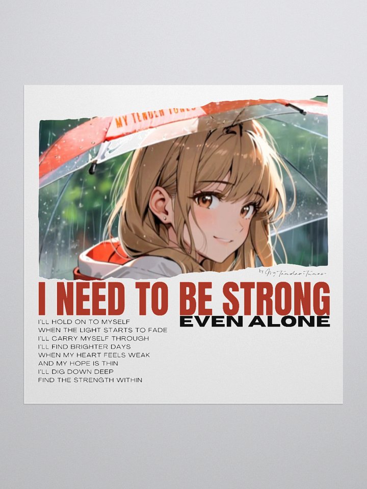 I NEED TO BE STRONG EVEN ALONE – Motivational Original Art Sticker product image (2)