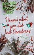 I Know What You Did Last Christmas (I Want To Kiss You In Public Extra) product image (1)