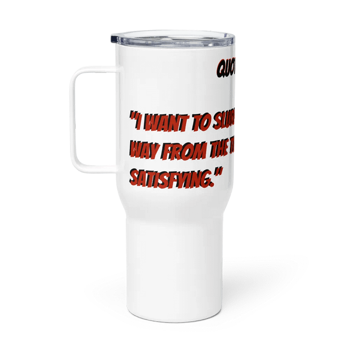Quote 3434 - Travel Mug product image (1)