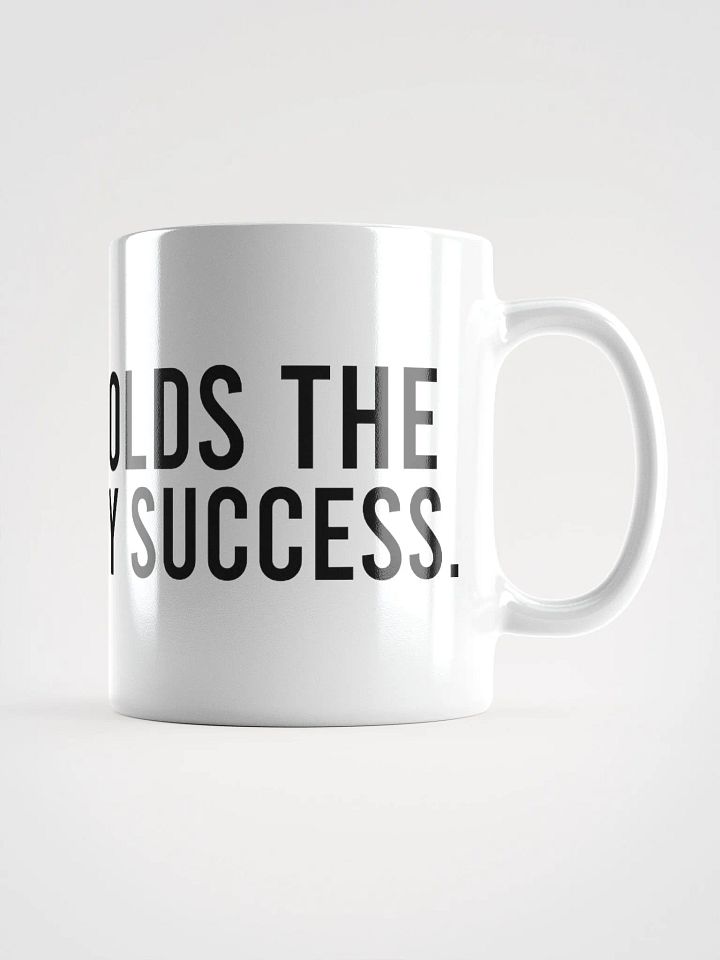 This mug holds the secret to my success. - coffee mug product image (3)