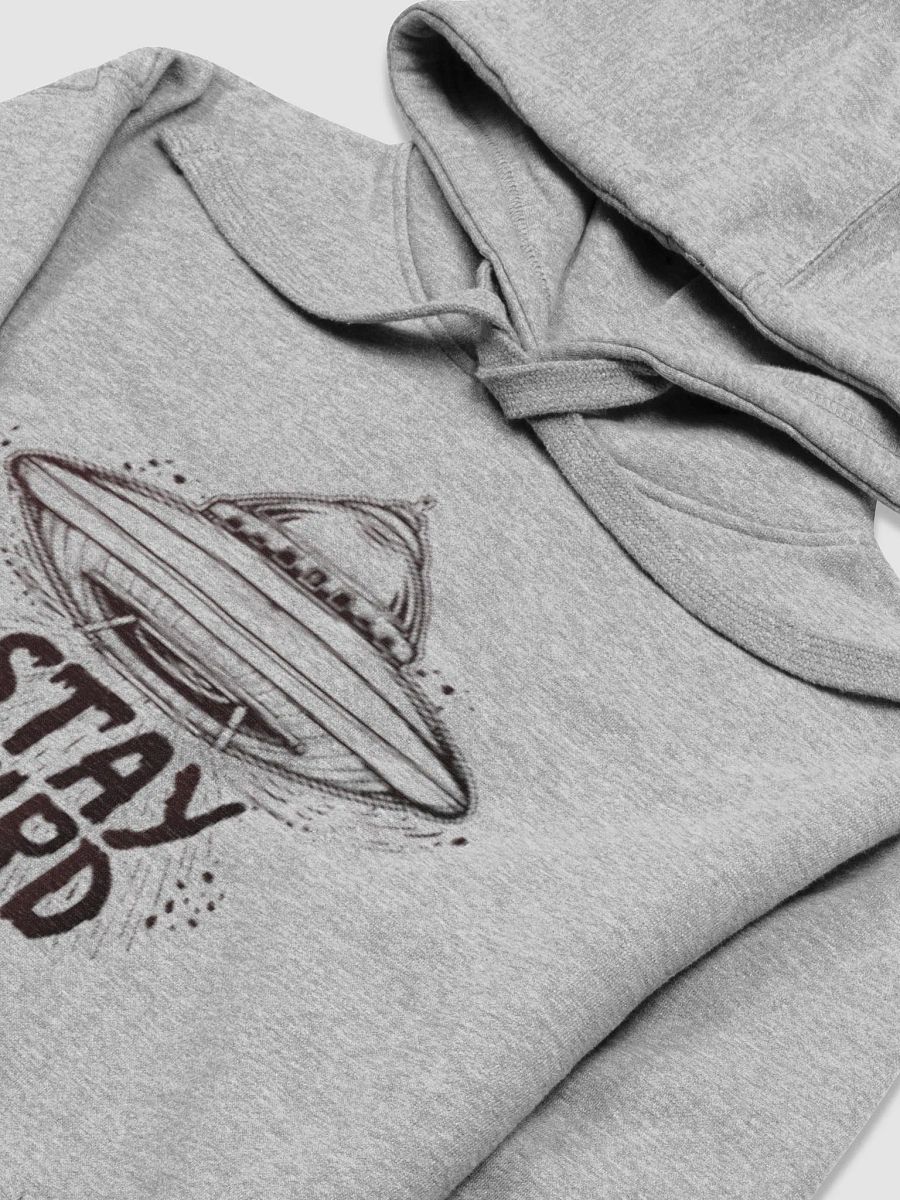 Stay Weird, My Friend. product image (7)