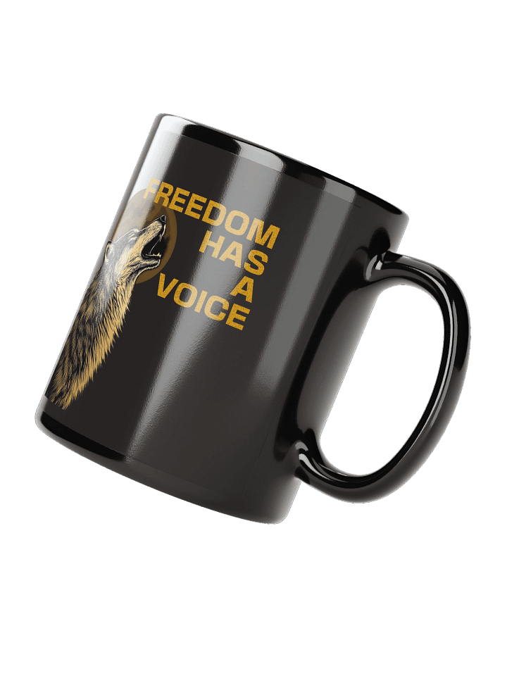 Freedom Has A Voice Howling Wolf - Black Glossy Mug product image (2)