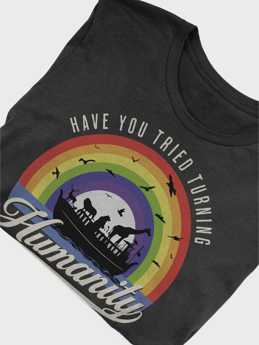 Turning Humanity Off and On T-Shirt - Unisex Fit product image (6)