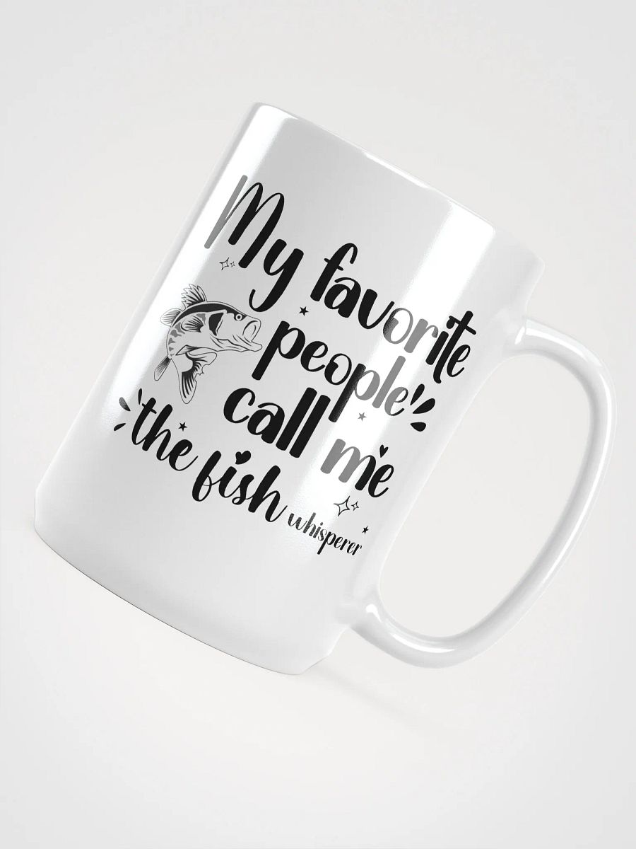 My Favorite People Call Me The Fish Whisperer, White Glossy Ceramic Mug product image (4)