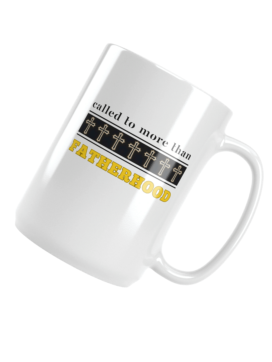 Called to More Than Fatherhood | Christian Dad White Gloss Ceramic Mug | Faith-Based Gift for Christian Dads product image (6)