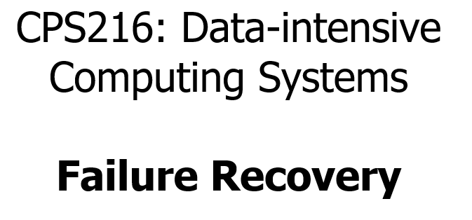 CPS216: Data-intensive Computing Systems-Failure Recovery product image (1)