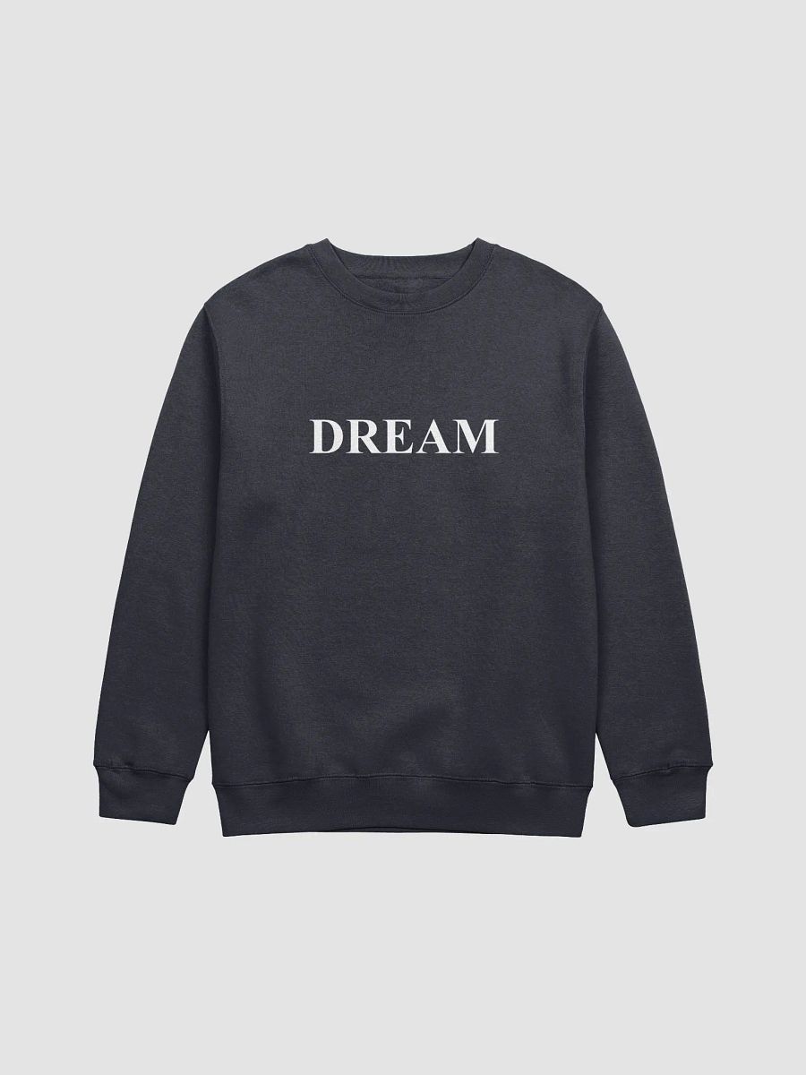 DREAM Premium Crewneck Sweatshirt product image (1)