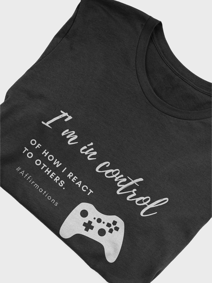 I'm in control Unisex Super soft T-Shirt product image (29)