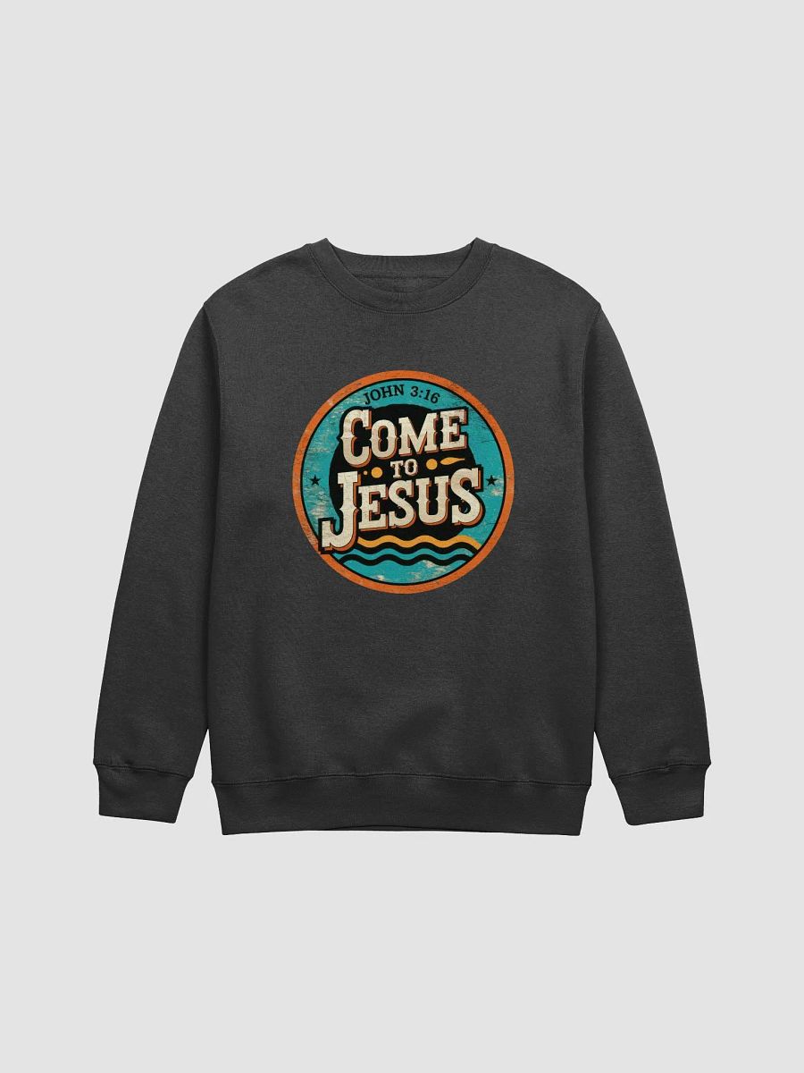 Come to Jesus John 3:16 Graphic Sweatshirt product image (1)