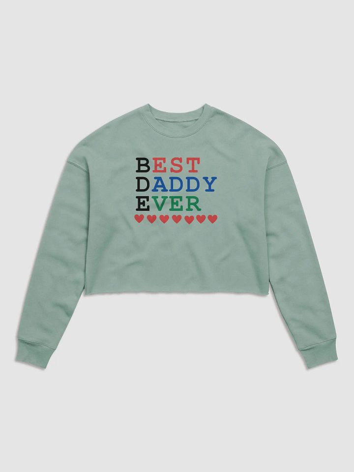 Best Daddy Ever Bella+Canvas Women's Fleece Crop Sweatshirt product image (1)