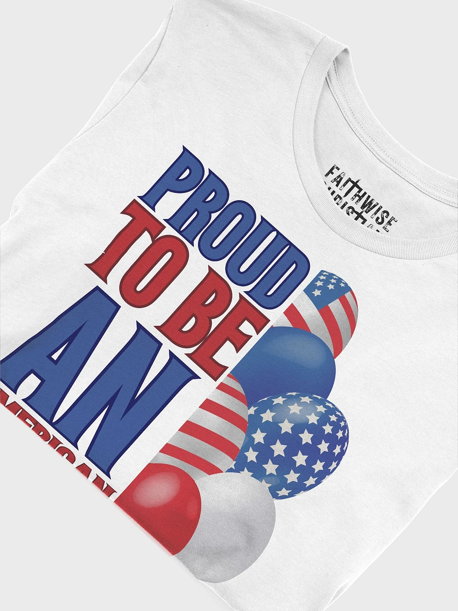 Proud To Be An American Christian T-Shirt product image (22)