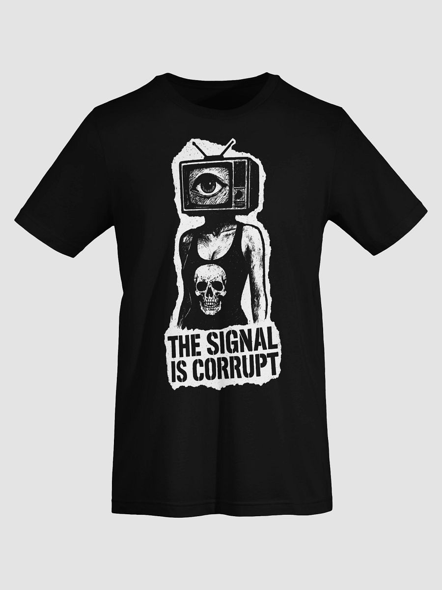 The Signal Is Corrupt Tee – Broadcast Resistance Graphic T-Shirt product image (9)